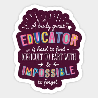 A truly Great Educator Gift - Impossible to forget Sticker